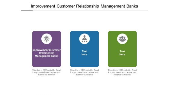 Improvement Customer Relationship Management Banks Ppt PowerPoint Presentation Styles Microsoft Cpb