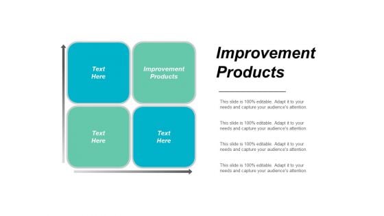 Improvement Products Ppt PowerPoint Presentation Icon Graphic Images Cpb