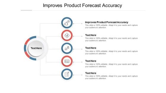 Improves Product Forecast Accuracy Ppt PowerPoint Presentation Gallery Objects Cpb