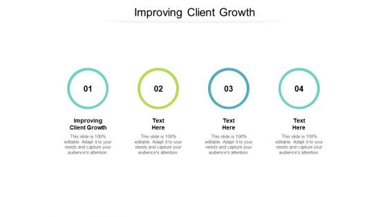 Improving Client Growth Ppt PowerPoint Presentation Ideas Example Cpb