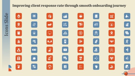 Improving Client Response Rate Through Smooth Onboarding Journey Icons Slide Clipart PDF
