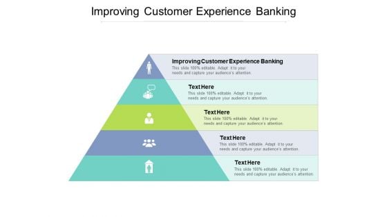 Improving Customer Experience Banking Ppt PowerPoint Presentation Icon Infographics Cpb