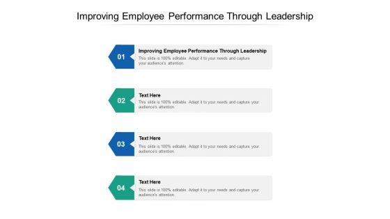 Improving Employee Performance Through Leadership Ppt PowerPoint Presentation Slides Visuals Cpb