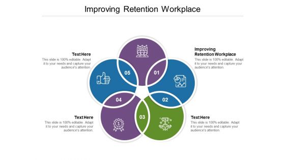 Improving Retention Workplace Ppt PowerPoint Presentation Infographics Design Inspiration Cpb Pdf