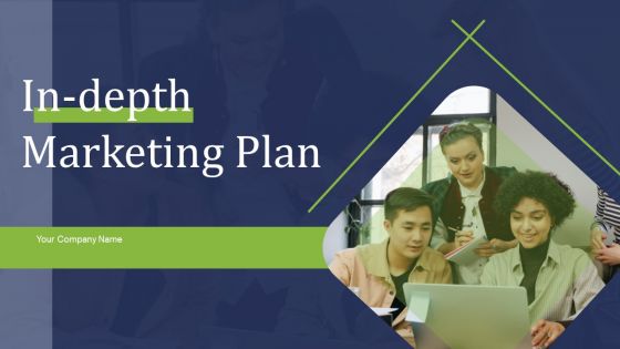 In Depth Marketing Plan Ppt PowerPoint Presentation Complete Deck With Slides