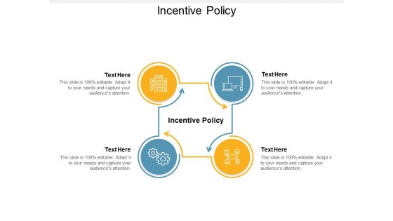 Incentive Policy Ppt PowerPoint Presentation Pictures Cpb