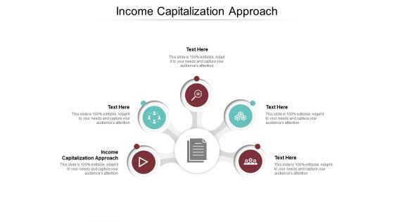 Income Capitalization Approach Ppt PowerPoint Presentation Summary Infographic Template Cpb Pdf