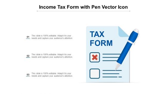 Income Tax Form With Pen Vector Icon Ppt PowerPoint Presentation Professional Sample PDF