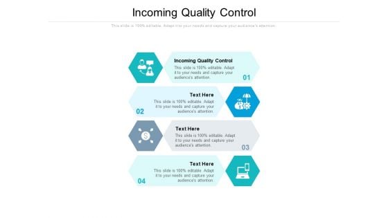 Incoming Quality Control Ppt PowerPoint Presentation Gallery Graphics Template Cpb Pdf