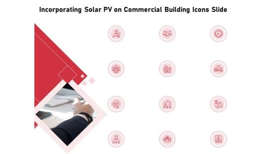 Incorporating Solar PV On Commercial Building Icons Slide Ppt Model Inspiration PDF