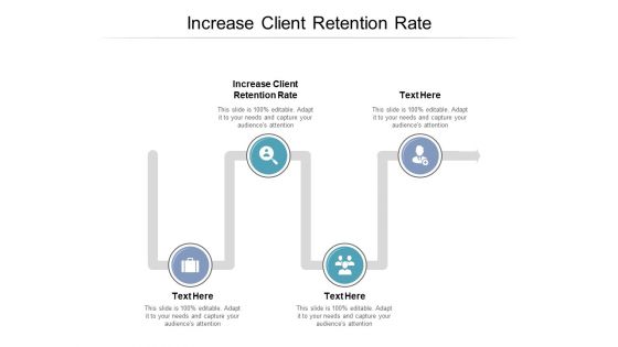 Increase Client Retention Rate Ppt PowerPoint Presentation Summary Graphic Tips Cpb