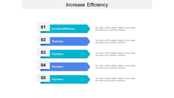 Increase Efficiency Ppt PowerPoint Presentation Portfolio Structure Cpb