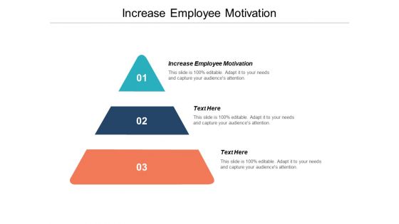 Increase Employee Motivation Ppt PowerPoint Presentation Outline Infographic Template Cpb