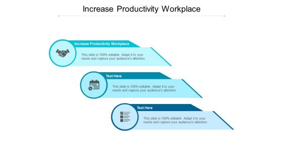 Increase Productivity Workplace Ppt PowerPoint Presentation Infographics Graphics Download Cpb