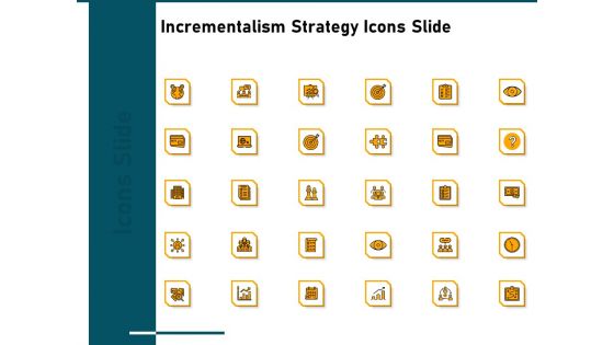 Incrementalism Strategy Icons Slide Ppt Layouts Design Inspiration PDF