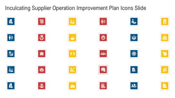Inculcating Supplier Operation Improvement Plan Icons Slide Slides PDF