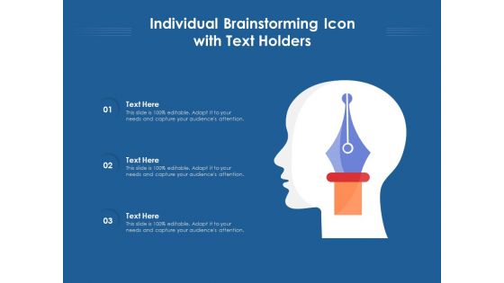 Individual Brainstorming Icon With Text Holders Ppt PowerPoint Presentation Gallery Background Designs PDF