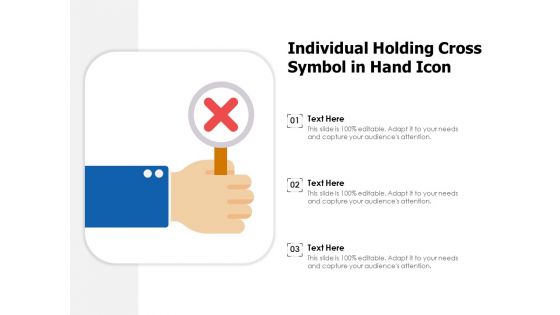 Individual Holding Cross Symbol In Hand Icon Ppt PowerPoint Presentation Pictures Aids PDF