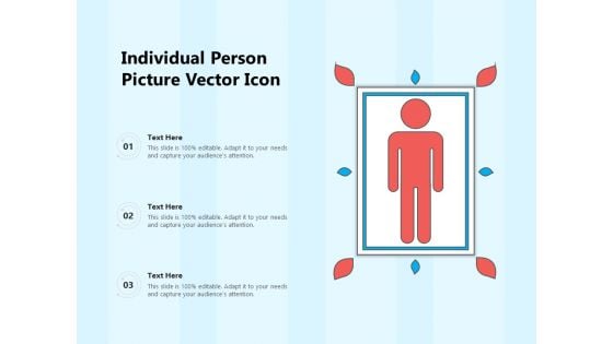 Individual Person Picture Vector Icon Ppt PowerPoint Presentation Ideas Graphics Design PDF