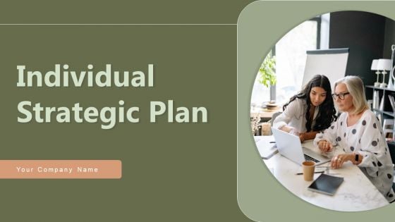 Individual Strategic Plan Ppt PowerPoint Presentation Complete Deck With Slides