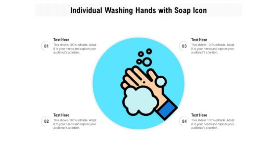 Individual Washing Hands With Soap Icon Ppt PowerPoint Presentation Icon Ideas PDF