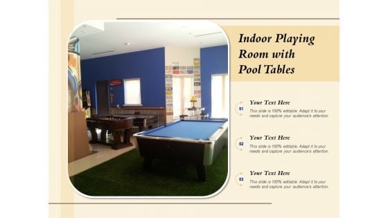 Indoor Playing Room With Pool Tables Ppt PowerPoint Presentation Model Gallery PDF