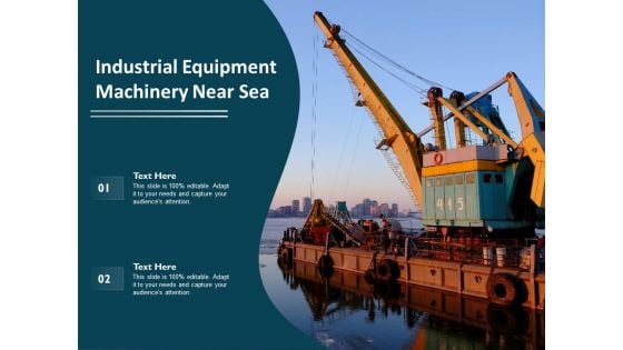 Industrial Equipment Machinery Near Sea Ppt PowerPoint Presentation Gallery Styles PDF