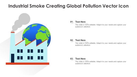 Industrial Smoke Creating Global Pollution Vector Icon Ppt PowerPoint Presentation Gallery Clipart PDF