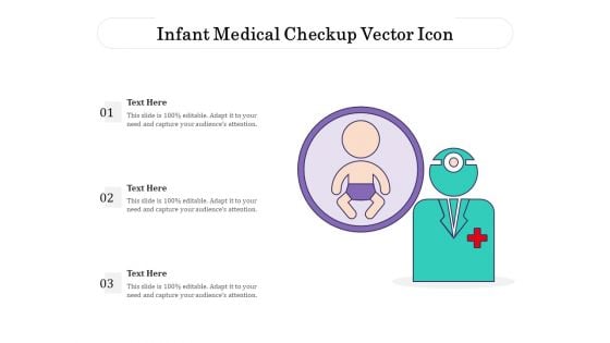 Infant Medical Checkup Vector Icon Ppt PowerPoint Presentation Model Ideas PDF