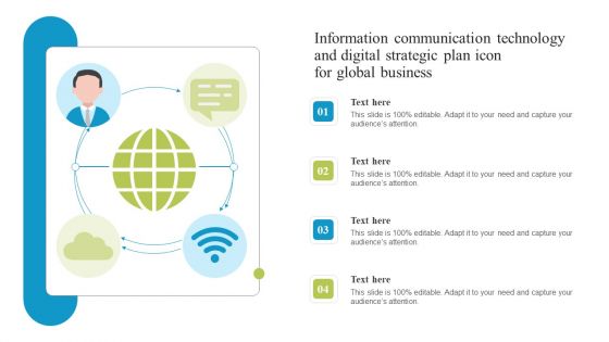 Information Communication Technology And Digital Strategic Plan Icon For Global Business Themes PDF