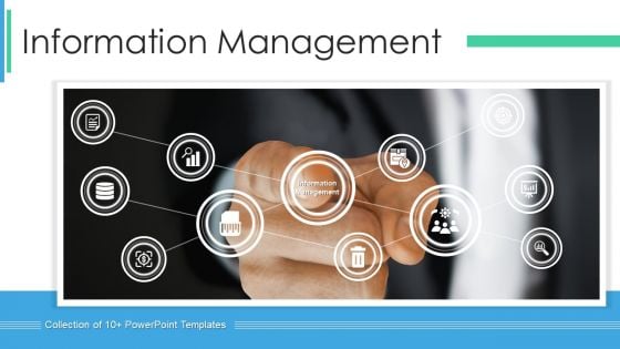 Information Management Ppt PowerPoint Presentation Complete Deck With Slides