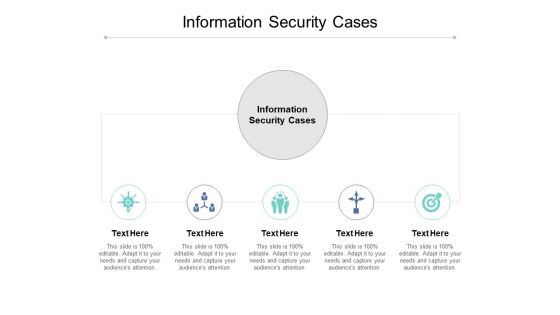 Information Security Cases Ppt PowerPoint Presentation Icon Smartart Cpb