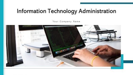 Information Technology Administration Vision Ppt PowerPoint Presentation Complete Deck With Slides