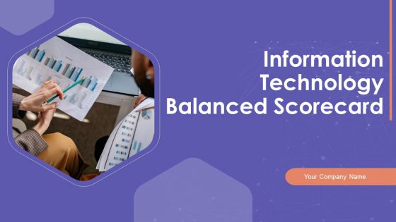 Information Technology Balanced Scorecard Ppt PowerPoint Presentation Complete Deck With Slides