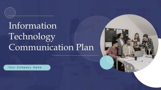 Information Technology Communication Plan Ppt PowerPoint Presentation Complete Deck With Slides