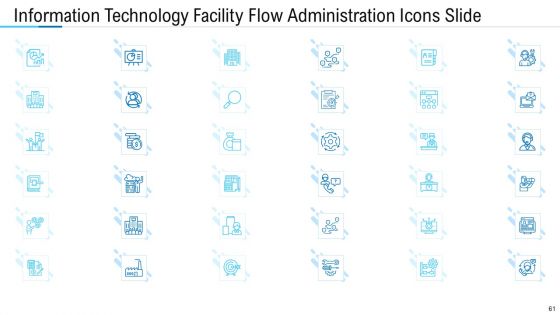 Information Technology Facility Flow Administration Ppt PowerPoint Presentation Complete Deck With Slides