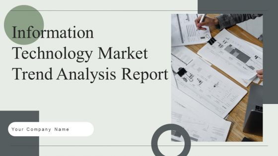 Information Technology Market Trend Analysis Report Ppt PowerPoint Presentation Complete Deck With Slides