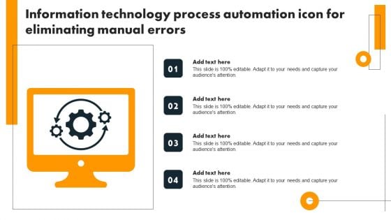 Information Technology Process Automation Icon For Eliminating Manual Errors Template PDF