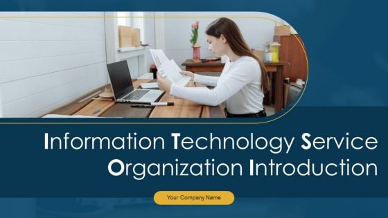 Information Technology Service Organization Introduction Ppt PowerPoint Presentation Complete Deck With Slides