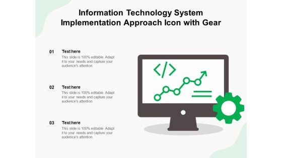 Information Technology System Implementation Approach Icon With Gear Ppt PowerPoint Presentation Styles Outline PDF