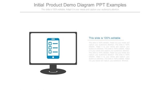 Initial Product Demo Diagram Ppt Examples