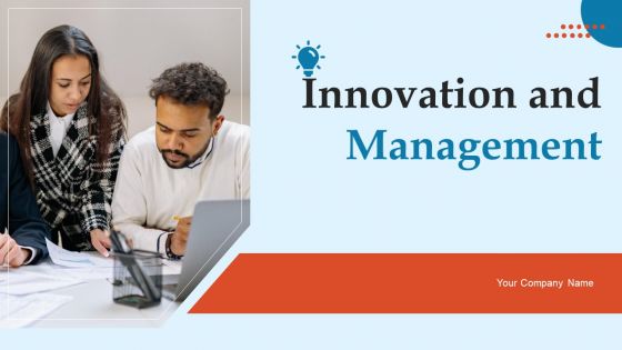 Innovation And Management Ppt PowerPoint Presentation Complete Deck With Slides