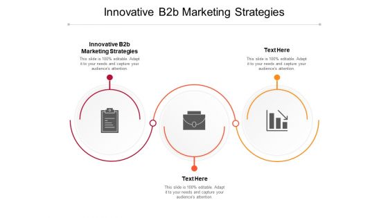 Innovative B2B Marketing Strategies Ppt PowerPoint Presentation Layouts Skills Cpb Pdf Innovative B2B Marketing Strategies Ppt PowerPoint Presentation Layouts Skills Cpb Pdf
