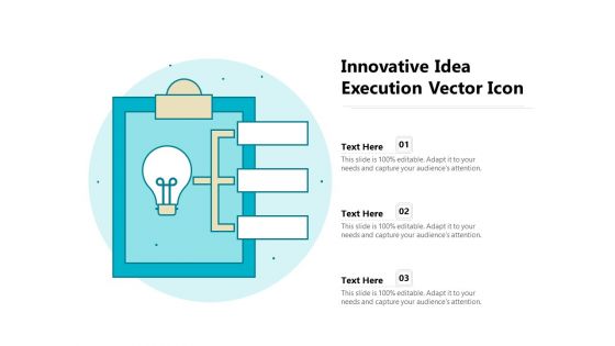 Innovative Idea Execution Vector Icon Ppt PowerPoint Presentation Infographic Template Icon PDF