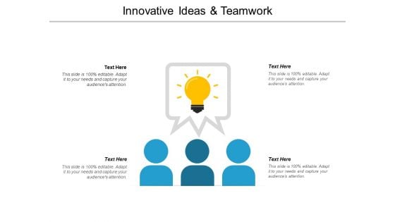 Innovative Ideas And Teamwork Ppt Powerpoint Presentation Icon Example Introduction