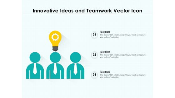 Innovative Ideas And Teamwork Vector Icon Ppt PowerPoint Presentation Gallery Design Ideas PDF