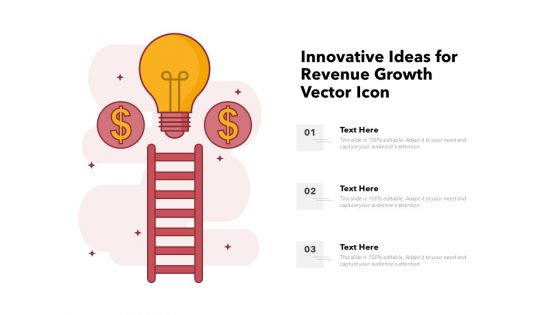 Innovative Ideas For Revenue Growth Vector Icon Ppt PowerPoint Presentation Summary Design Templates PDF