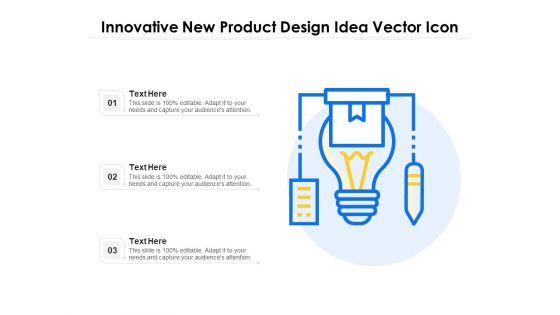 Innovative New Product Design Idea Vector Icon Ppt PowerPoint Presentation File Shapes PDF