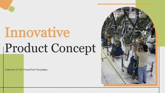 Innovative Product Concept Ppt PowerPoint Presentation Complete Deck With Slides Innovative Product Concept Ppt PowerPoint Presentation Complete Deck With Slides