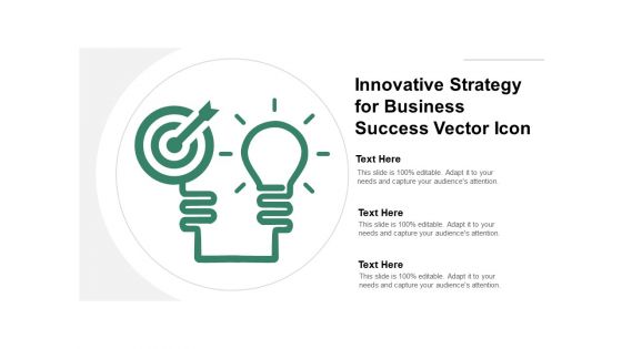 Innovative Strategy For Business Success Vector Icon Ppt Powerpoint Presentation Summary Structure